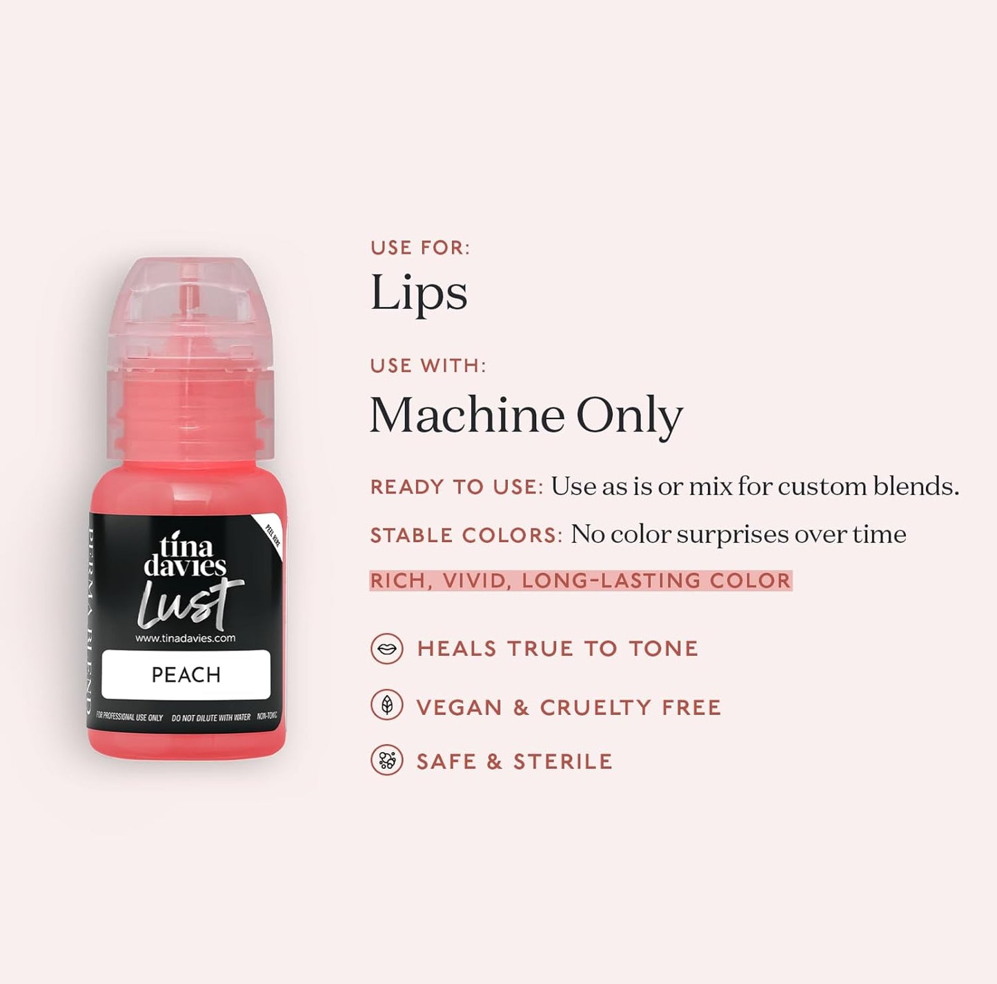 Tina Davies Professional Envy & Lust Lip Pigments - Permanent Lip Makeup - Colors Heal True to Tone - High Retention - Lust Peach, 1/2oz/15ml Bottle-Velvo Beauty