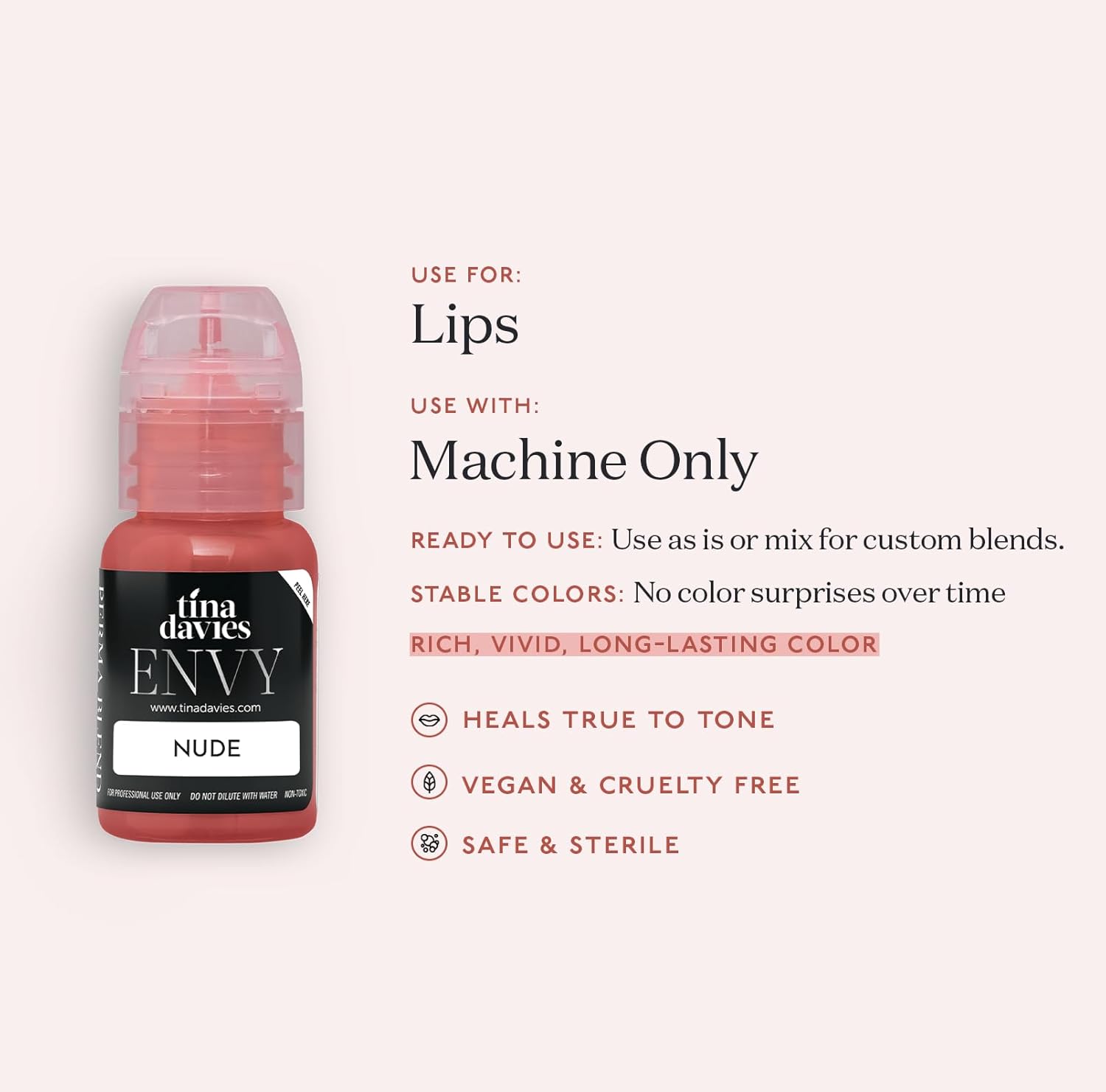 Tina Davies Professional Envy & Lust Lip Pigments - Permanent Lip Makeup - Colors Heal True to Tone - High Retention - Envy Nude, 1/2oz/15ml Bottle-Velvo Beauty