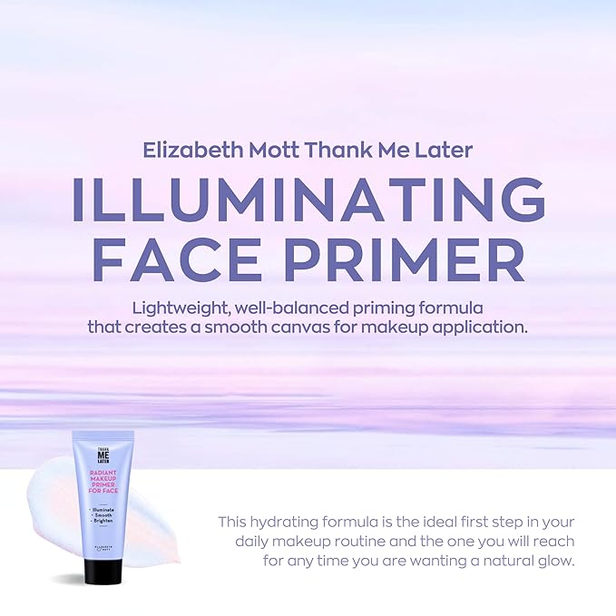 Elizabeth Mott Thank Me Later Radiant Face Primer - Illuminating & Hydrating Makeup Base with Niacinamide for Dewy Skin - Long-Lasting, Oil-Free Formula, Lightweight & Cruelty-Free, 30g-Velvo Beauty