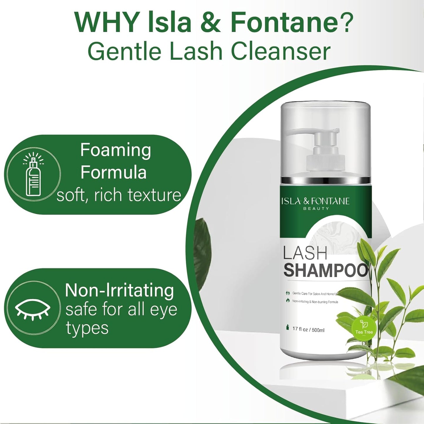 ISLA & FONTANE Lash Shampoo Bulk – Multi-Scent Series – 17 fl oz / 500ml | Gentle Eyelash Cleanser for Lash Extensions | Non-Irritating | Professional Lash Bath Foam For Salon And Home Use (Tea Tree)-Velvo Beauty