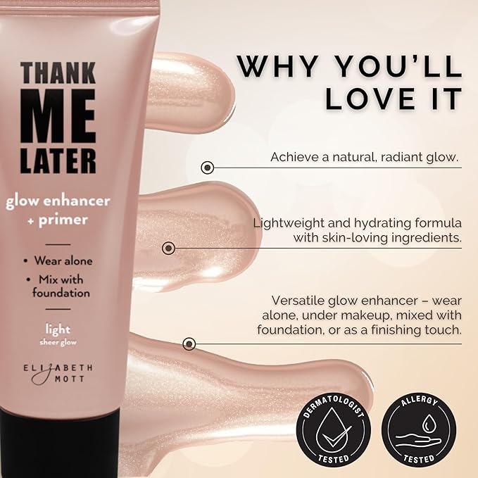 Elizabeth Mott Thank Me Later Glow Enhancer & Primer - Illuminating Makeup Base & Highlighter for Radiant Skin - Lightweight, Long-Lasting, Vegan & Cruelty-Free, Sheer Light Glow Shade, 30g-Velvo Beauty